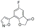 5-FLUORO-7-ISOXAZOL-5-YL-BENZOFURAN-3-ONE